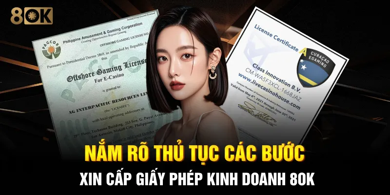 Nắm rõ thủ tục các bước xin cấp giấy phép kinh doanh 8OK